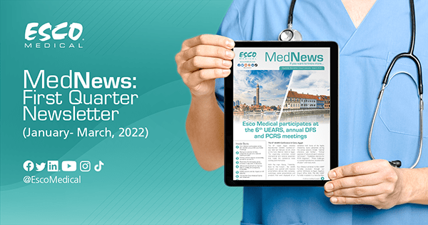 Esco Medical Newsletter (January – March 2022)
